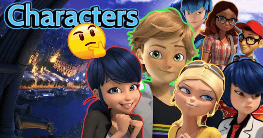 Miraculous Ladybug: Which Character Are You?